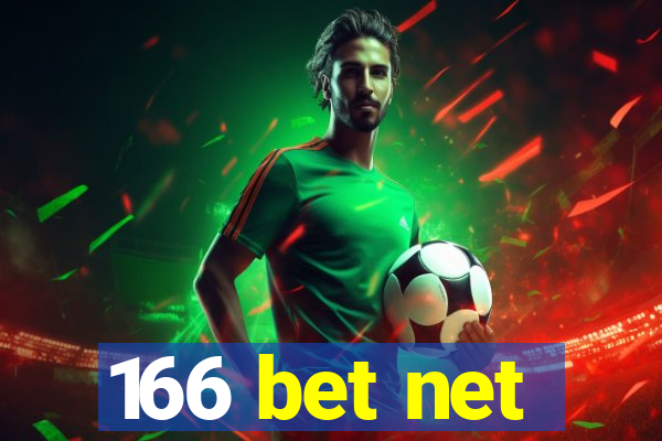 166 bet net